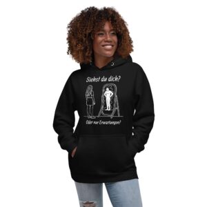 Siehst du dich? Oder nur Erwartungen? (Unisex-Hoddie, dark)